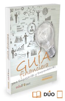 Guía Financiera para Empresarios y Emprendedores (Papel + e-book)