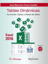 Tablas dinámicas con Excel 2016.Funciones, tablas y bases de datos