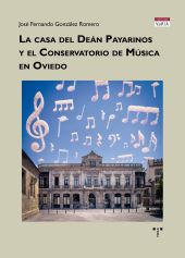 CASA DEL DEAN PAYARINOS Y EL CONSERVATORIO DE MUSICA EN OVIEDO, LA
