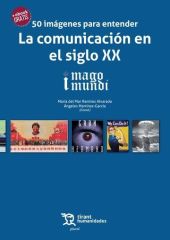 50 imágenes para entender la comunicación en el siglo XX