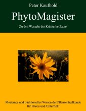 PHYTOMAGISTER - ZU DEN WURZELN DER KRÄUTERHEILKUNST - BAND 3