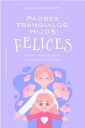 PADRES TRANQUILOS, HIJOS FELICES