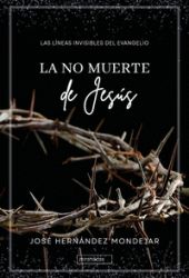 LA NO MUERTE DE JESÚS