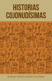 HISTORIAS COJONUDÍSIMAS