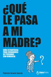 QUE LE PASA A MI MADRE?