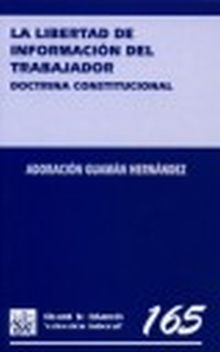 LIBERTAD DE INFORMACION DEL TRABAJADOR