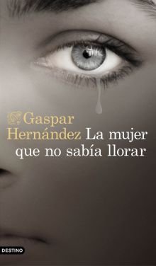 La mujer que no sabía llorar