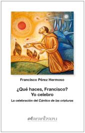 QUE HACES, FRANCISCO? YO CELEBRO