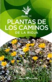 GUIA DE PLANTAS DE LOS CAMINOS DE LA RIOJA