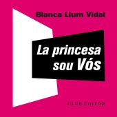 La princesa sou Vós