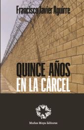 QUINCE AÑOS EN LA CÁRCEL