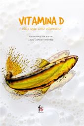 VITAMINA D. MÁS QUE UNA VITAMINA