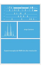 ESPECTROSCOPÍA DE RMN DE ALTA RESOLUCIÓN