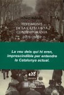 TESTIMONIS DE LA CATALUNYA CONTEMPORANIA (1875-198