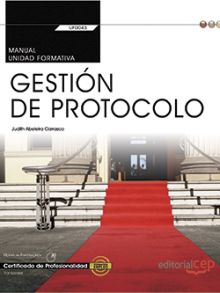 Manual. Gestión de protocolo (UF0043: Transversal). Certificados de profesionali