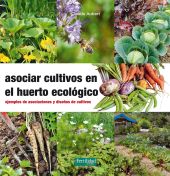 ASOCIAR CULTIVOS EN EL HUERTO ECOLOGICO