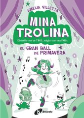 Mina Trolina, 2. El Gran Ball de Primavera