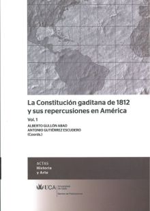 LA CONSTITUCIÓN GADITANA DE 1812 Y SUS REPERCUSIONES EN AMÉRICA