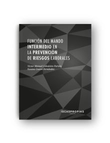 FUNCIÓN DEL MANDO INTERMEDIO EN LA PREVENCIÓN DE RIESGOS LABORALES