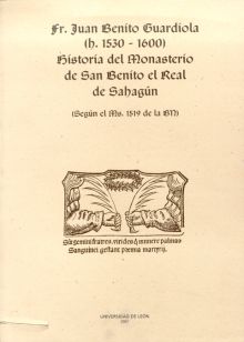 Historia del monasterio de San Benito el Real de Sahagún