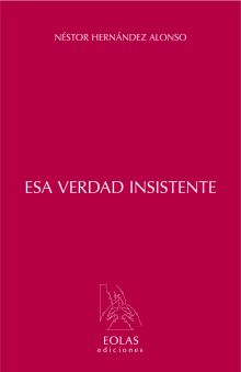 ESA VERDAD INSISTENTE