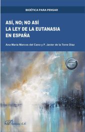 ASÍ, NO NO ASÍ. LA LEY DE LA EUTANASIA EN ESPAÑA