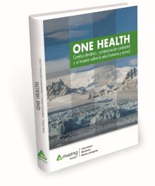 ONE HEALTH. CAMBIO CLIMATICO, CONTAMINACION AMBIEN