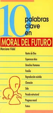 10 PALABRAS CLAVE SOBRE MORAL DEL FUTURO