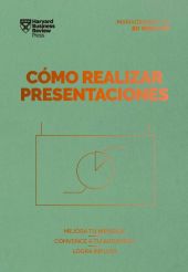 CÓMO REALIZAR PRESENTACIONES. SERIE MANAGEMENT EN 20 MINUTOS