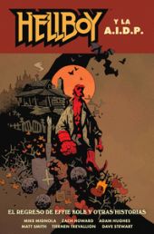 HELLBOY 28: HELLBOY Y LA AIDP. EL REGRESO DE EFFIE KOLB Y OTRAS H