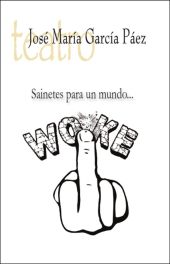 Sainetes para un mundo WOKE