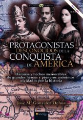 PROTAGONISTAS DESCONOCIDOS DE LA CONQUISTA DE AMÈRICA