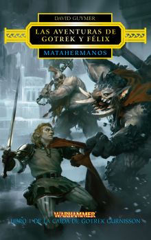 Warhammer Las aventuras de Gotrek y Félix nº 01/02 Matahermanos