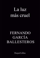 LUZ MAS CRUEL, LA