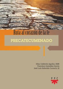 Ruta al corazón de la fe 1. Precatecumenado