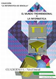 El mundo tridimensional y la informática. Cuaderno I.