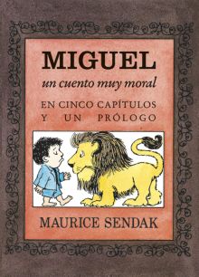 MIGUEL, UN CUENTO MUY MORAL EN CINCO CAPITULOS Y U