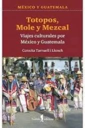 [CAS] TOTOPOS, MOLE Y MEZCAL