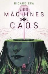 MAQUINES DEL CAOS, LES