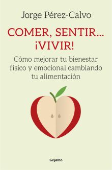 COMER, SENTIR... ¡VIVIR!