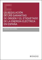 REGULACION DE LAS GARANTIAS DE ORIGEN Y EL ETIQUETADO DE LA ENERGIA ELECTRICA EN