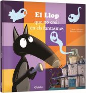 EL LLOP QUE NO CREIA EN ELS FANTASMES