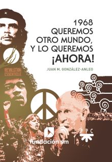 1968 QUEREMOS OTRO MUNDO,Y LO QUEREMOS¡A