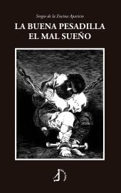 La buena pesadilla el mal sueño