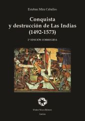 CONQUISTA Y DESTRUCCIÓN DE LAS INDIAS. 2A EDICIÓN