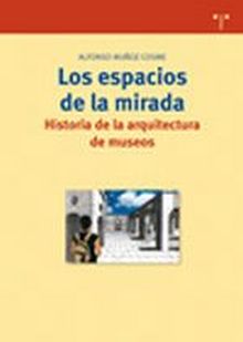 LOS ESPACIOS DE LA MIRADA. HISTORIA DE LA ARQUITEC