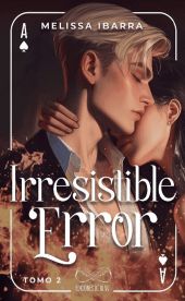 IRRESISTIBLE ERROR, TOMO 2