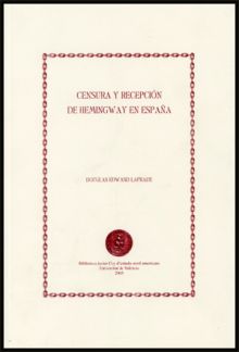 CENSURA Y RECEPCIÓN DE HEMINGWAY EN ESPAÑA
