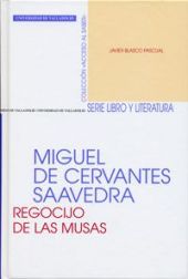 MIGUEL DE CERVANTES SAAVEDRA. REGOCIJO DE LAS MUSAS