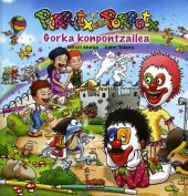 PIRRITX ETA PORROTX- GORKA KONPONTZAILEA